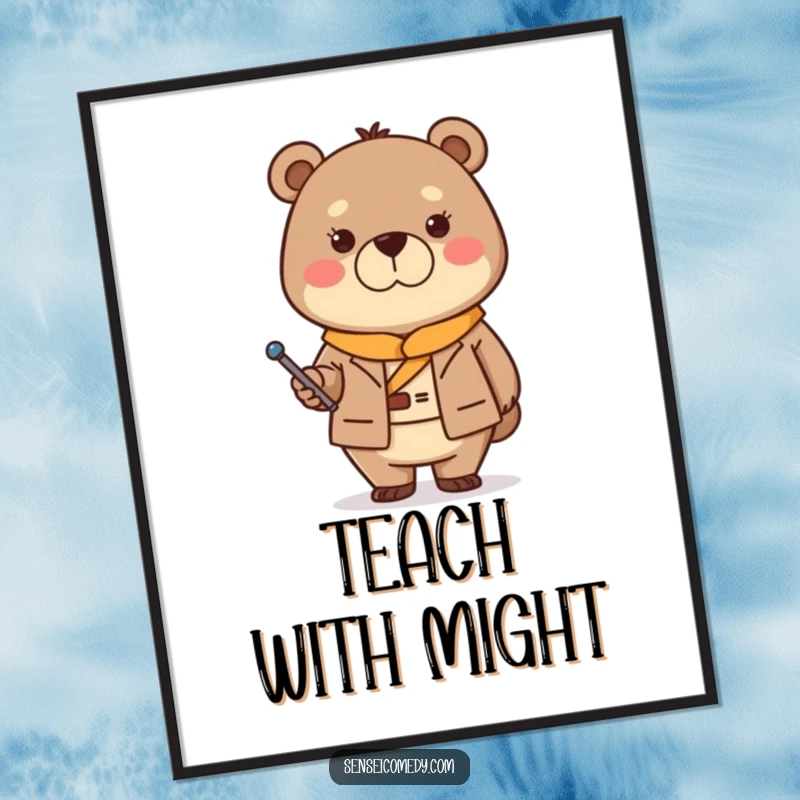 Funny Bear Sensei Poster: Wall art of a stern but kind bear with a pointer, symbolizing wise guidance.